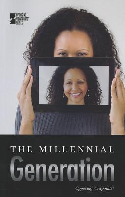 The Millennial Generation - Haugen, David M (Editor), and Musser, Susan (Editor)