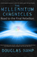 The Millennium Chronicles: Road to the Final Rebellion