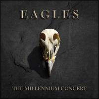 The Millennium Concert - Eagles