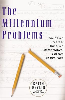 The Millennium Problems: The Seven Greatest Unsolved Mathematical Puzzles of Our Time - Devlin, Keith