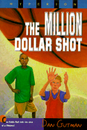 The Million Dollar Shot - Gutman, Dan