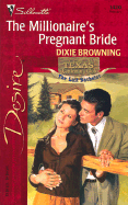 The Millionaire's Pregnant Bride - Browning, Dixie
