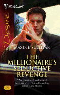 The Millionaire's Seductive Revenge