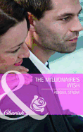 The Millionaire's Wish. Abigail Strom