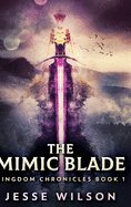 The Mimic Blade: Large Print Hardcover Edition