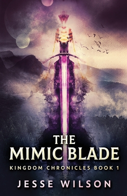 The Mimic Blade - Wilson, Jesse