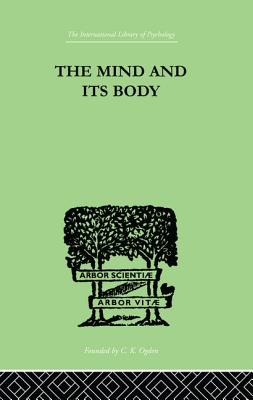 The Mind And Its Body: The Foundations of Psychology - Fox, Charles