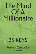 The Mind of a Millionaire: 25 Keys