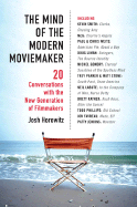 The Mind of the Modern Moviemaker: Twenty Conversations with the New Generation of Filmmakers