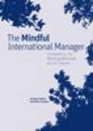 The Mindful International Manager: Competences for Working Effectively Across Cultures - Comfort, Jeremy, and Franklin, Peter