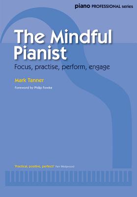 The Mindful Pianist - Tanner, Mark