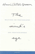 The Mind's Eye: Writings on Photography and Photographers
