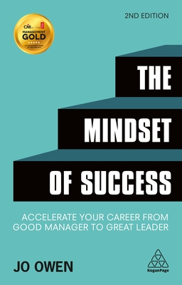 The Mindset of Success: Accelerate Your Career from Good Manager to Great Leader - Owen, Jo