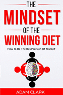 The Mindset of the Winning Diet