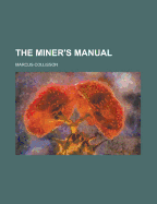 The miner's manual
