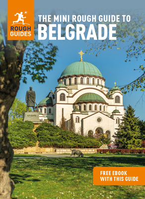 The Mini Rough Guide to Belgrade (Travel Guide with Free eBook) - Guides, Rough