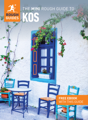 The Mini Rough Guide to Kos: Travel Guide with eBook - Guides, Rough, and Dubin, Marc