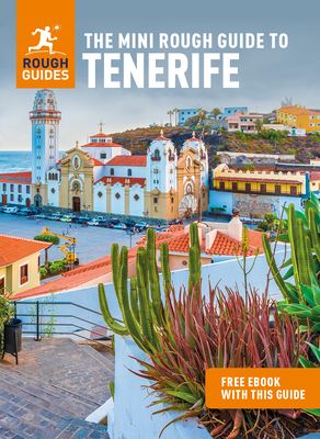 The Mini Rough Guide to Tenerife (Travel Guide with Free eBook) - Guides, Rough