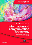 The Minimum Core for Information and Communication Technology: Knowledge, Understanding and Personal Skills