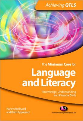 The Minimum Core for Language and Literacy: Knowledge, Understanding and Personal Skills - Appleyard, Nancy, and Appleyard, Keith