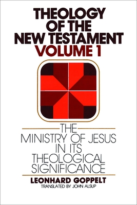 The Ministry of Jesus in Its Theological Significance - Goppelt, Leonhard