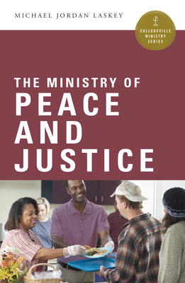 The Ministry of Peace and Justice - Laskey, Michael Jordan