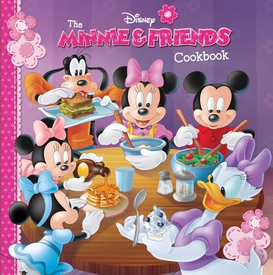 The Minnie & Friends Cookbook - Disney Books, and Littlefield, Cynthia, and Schmaltz, Joanne (Photographer)