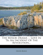 The Minor Drama -- Love in '76: An Incident of the Revolution