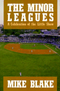 The Minor Leagues: A Celebration of the Little Show - Blake, Mike
