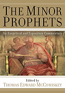 The Minor Prophets: An Exegetical and Expository Commentary