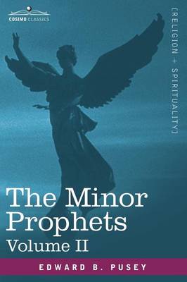 The Minor Prophets, Vol.2 - Pusey, Edward Bouverie