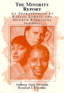 The Minority Report: An Introduction to Racial, Ethnic, and Gender Relations