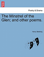 The Minstrel of the Glen and Other Poems