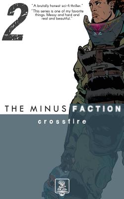 The Minus Faction - Episode Two: Crossfire - Wayne, Rick