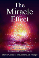 The Miracle Effect: How A Miracle Changed The Lives Of These Extraordinary Women