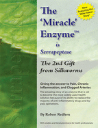 The Miracle Enzyme is Serrapeptase: The 2nd Gift from Silkworms