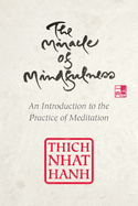 The Miracle of Mindfulness: Gift Edition