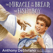 The Miracle of the Bread, the Fish, and the Boy
