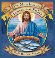 The Miracle of the Loaves and Fishes: Bible Bedtime Story