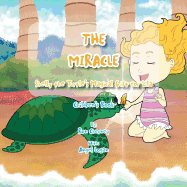 The Miracle: Shelly the Turtle's Magical Gift for Lila