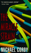 The Miracle Strain: A Genetic Thriller