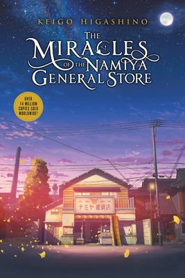 The Miracles of the Namiya General Store - Higashino, Keigo