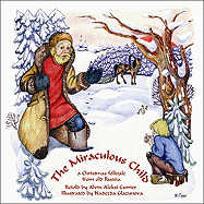 The Miraculous Child: A Christmas Folktale from Old Russia
