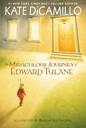 The Miraculous Journey of Edward Tulane: (A Heartwarming Tale of a China Rabbit's Quest for Love & Belonging - A Middle-Grade Chapter Book for Kids Ages 7-10 in Grades 2-5)