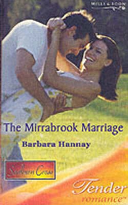 The Mirrabrook Marriage - Hannay, Barbara
