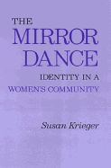 The Mirror Dance: Identity in a Women's Community