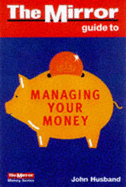 The "Mirror" Guide to Managing Your Money