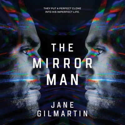 The Mirror Man Lib/E - Gilmartin, Jane, and Foster, James Anderson (Read by)