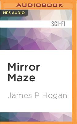 The Mirror Maze - Hogan, James Patrick