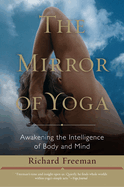 The Mirror of Yoga: Awakening the Intelligence of Body and Mind